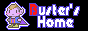 Buster's Home